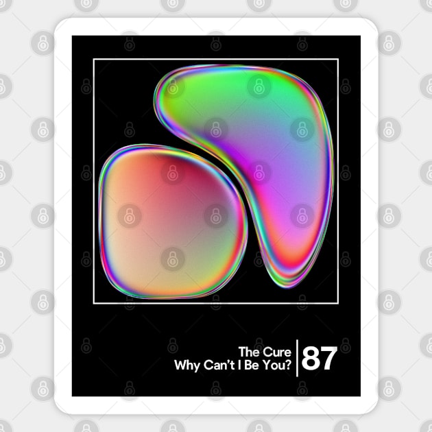 Why Can't I Be You? - The Cure / Minimal Graphic Artwork Design Magnet by saudade